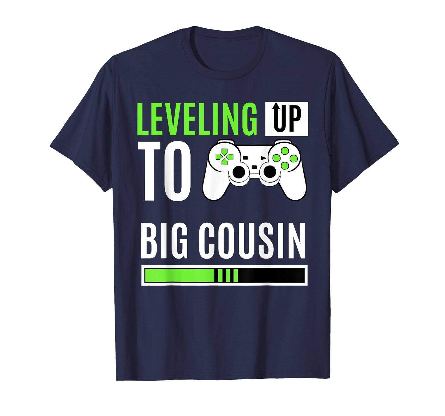 Leveling Up To Big Cousin Game Controller Gamer Kin Gift T-Shirt