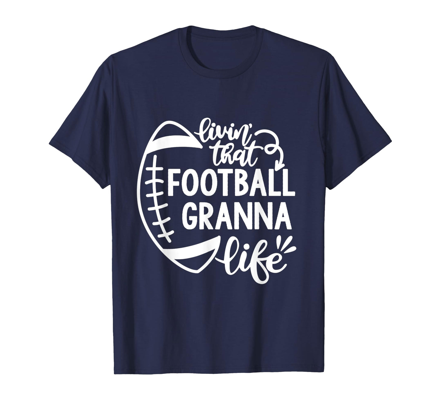 Football Living that Football Granna Life Game day T-Shirt
