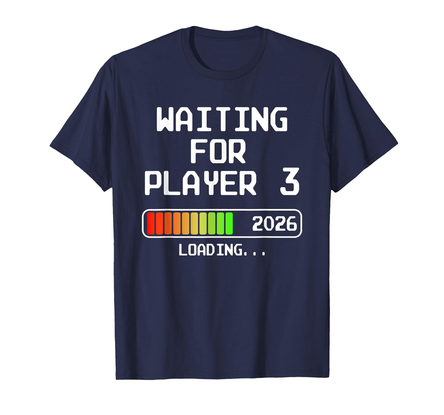 Pregnancy Announcement 2026 Waiting For Player 3 Dad Gamer T-Shirt