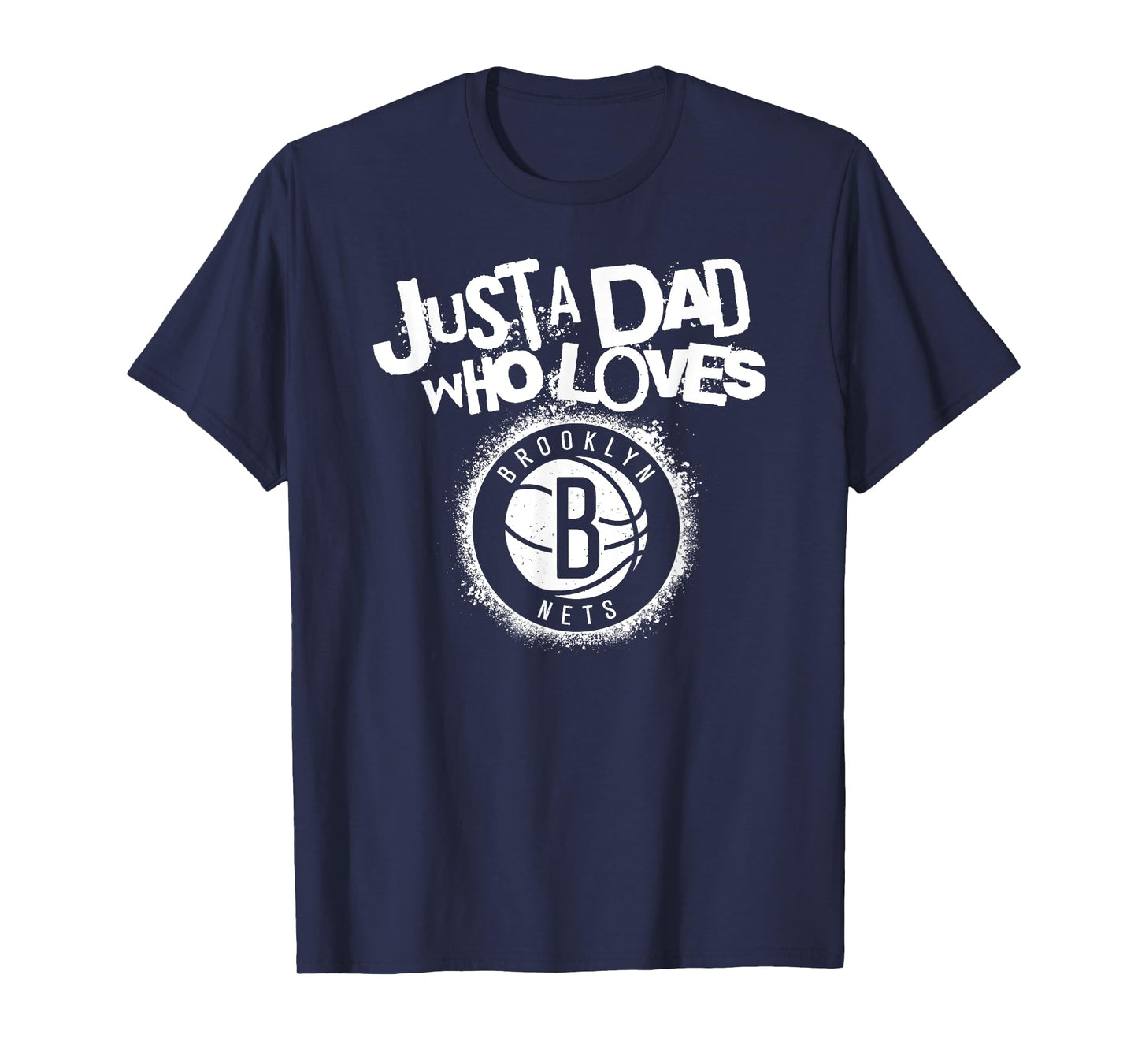NBA Brooklyn Nets Father's Day Just A Dad Who Loves T-Shirt