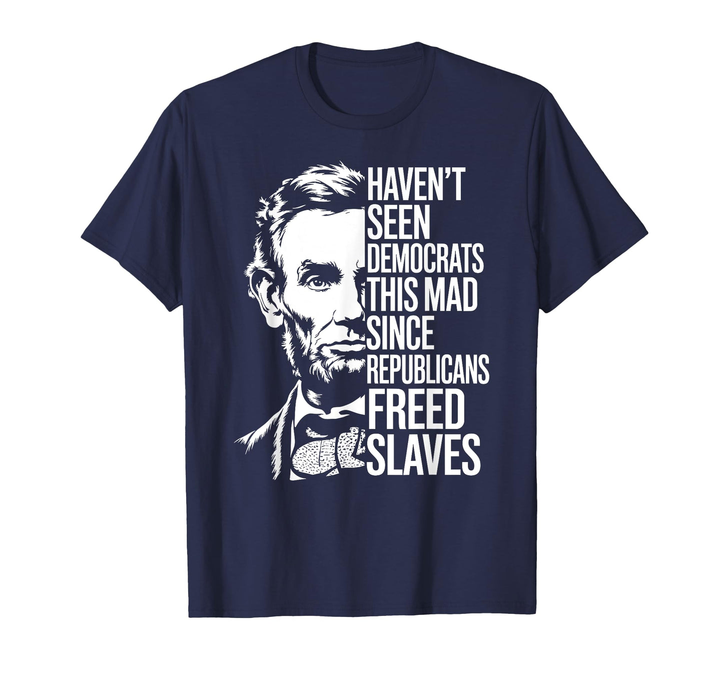 Haven't Seen Democrats This Mad Since Republicans Freed T-Shirt
