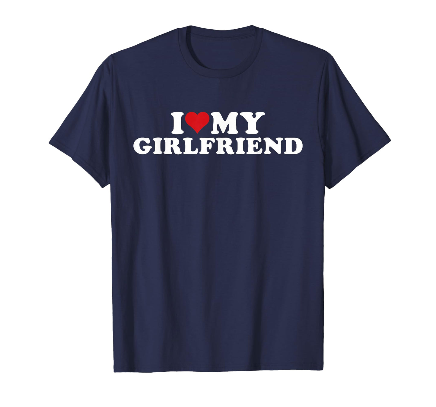 I Love My Beautiful Girlfriend I Heart My Beautiful Gf T-Shirt