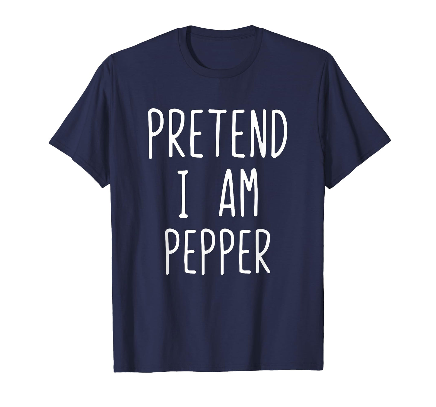 Pretend I'm Pepper Costume Halloween Funny Lazy Adult Kids T-Shirt