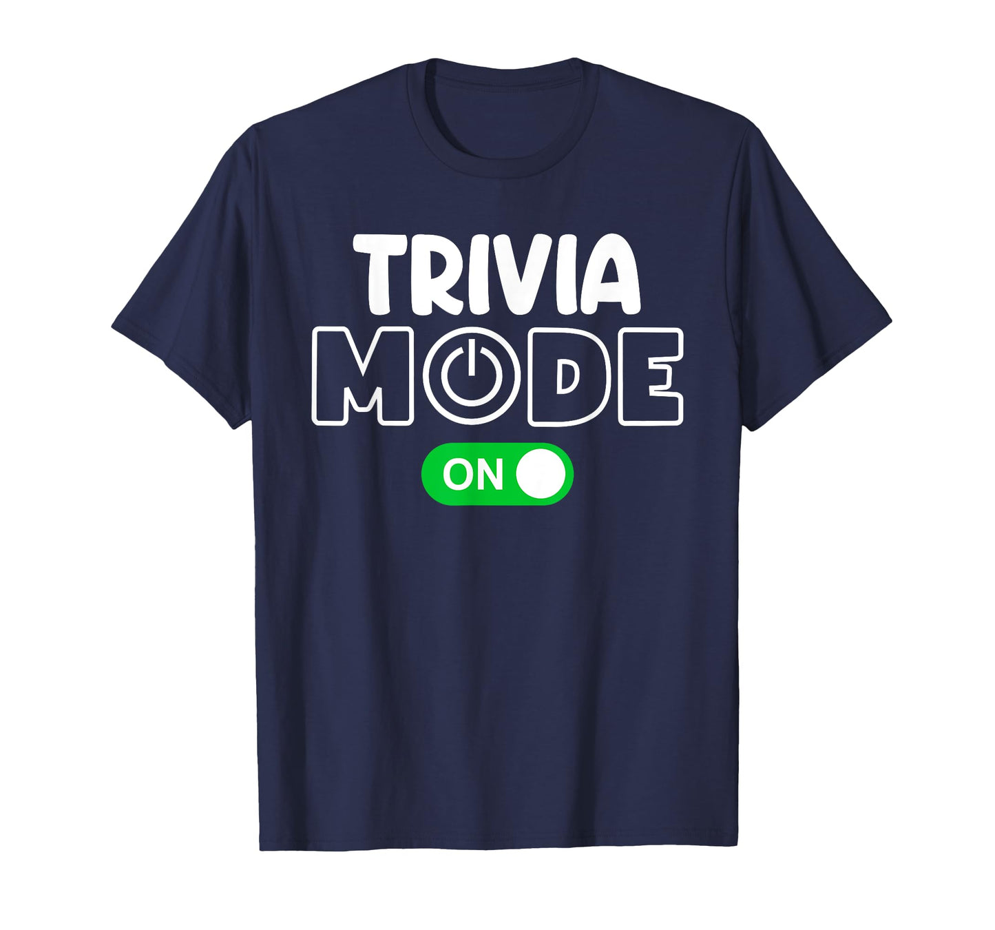 Trivia Mode On Cool Shirt for Trivia Lovers Shirt Men Women T-Shirt