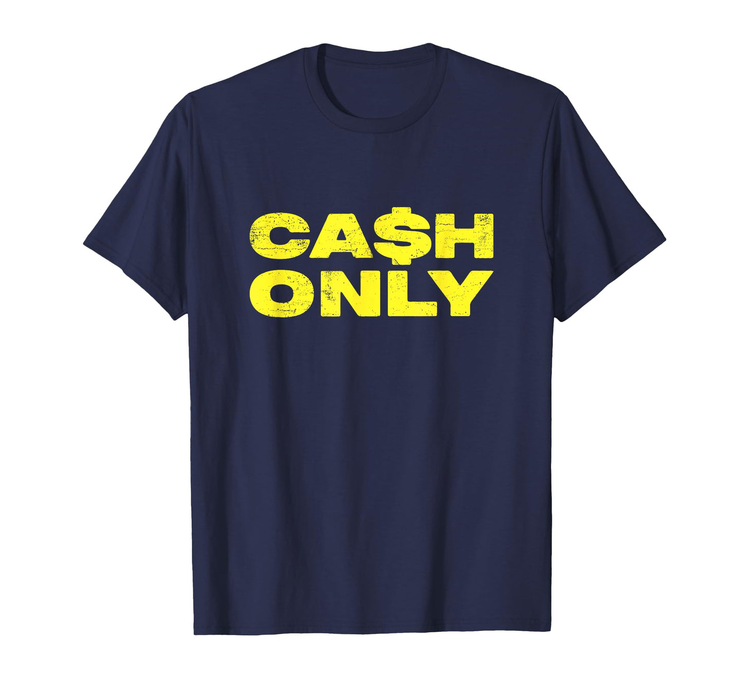 Cash Only T-Shirt
