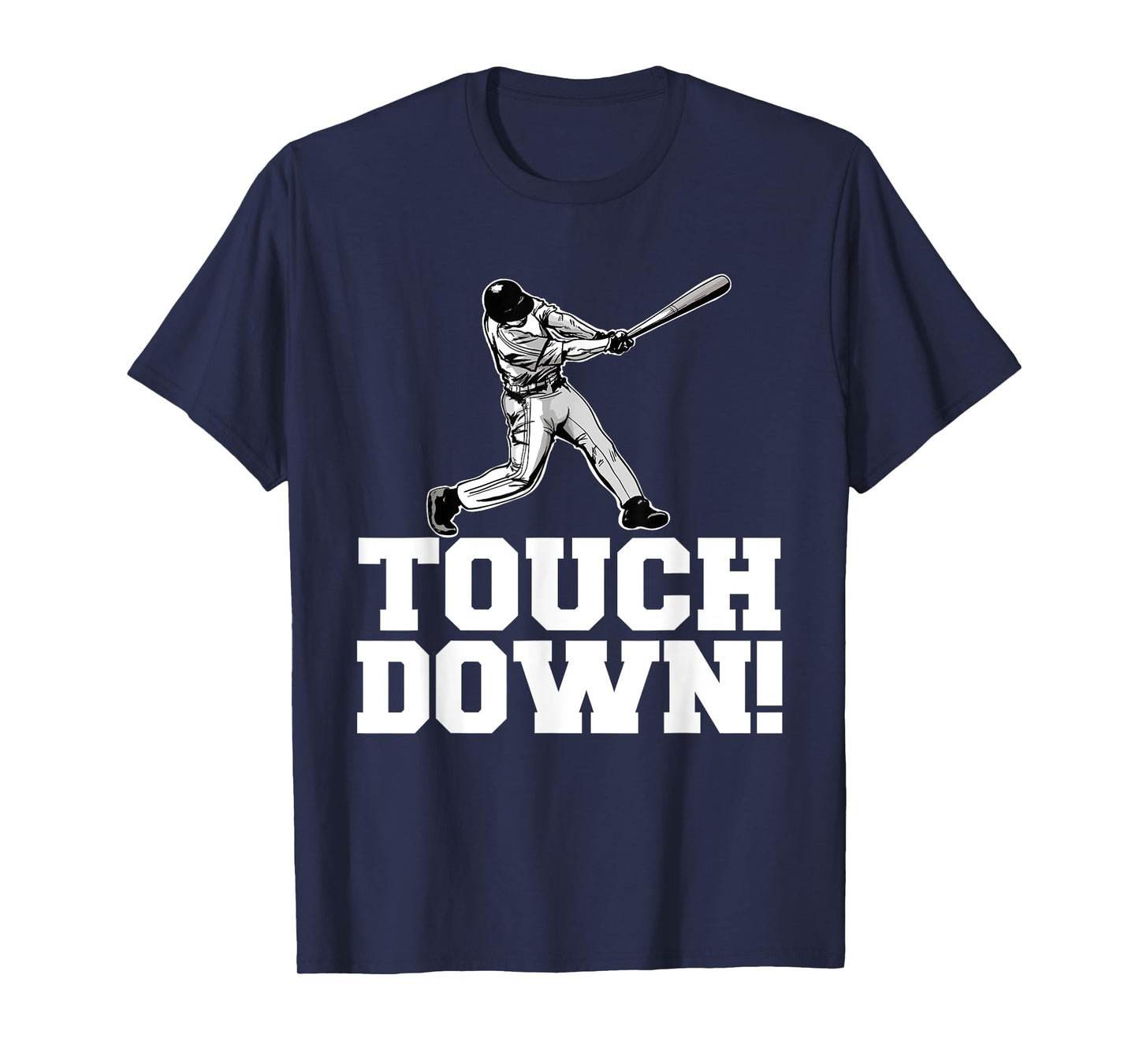 Baseball Touchdown Sarcastic Baseball Touchdown T-Shirt