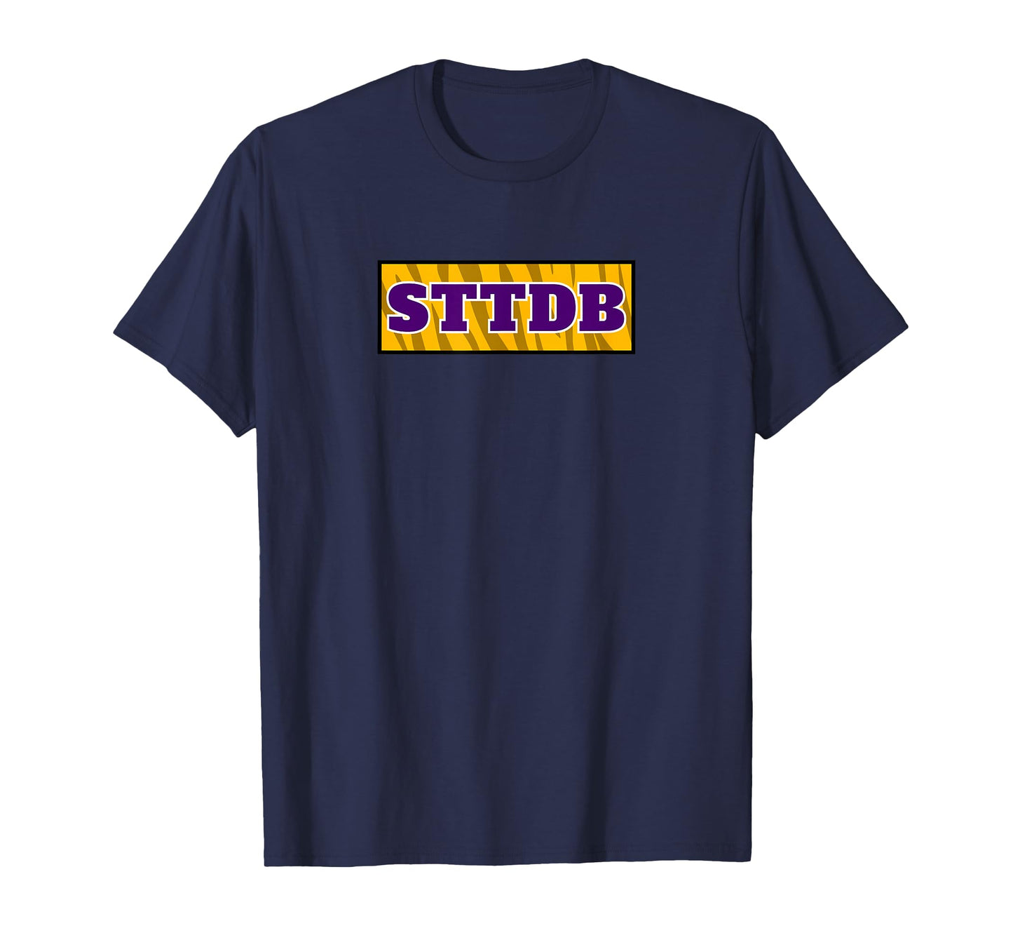 STTDB Tiger Fan Funny T-Shirt