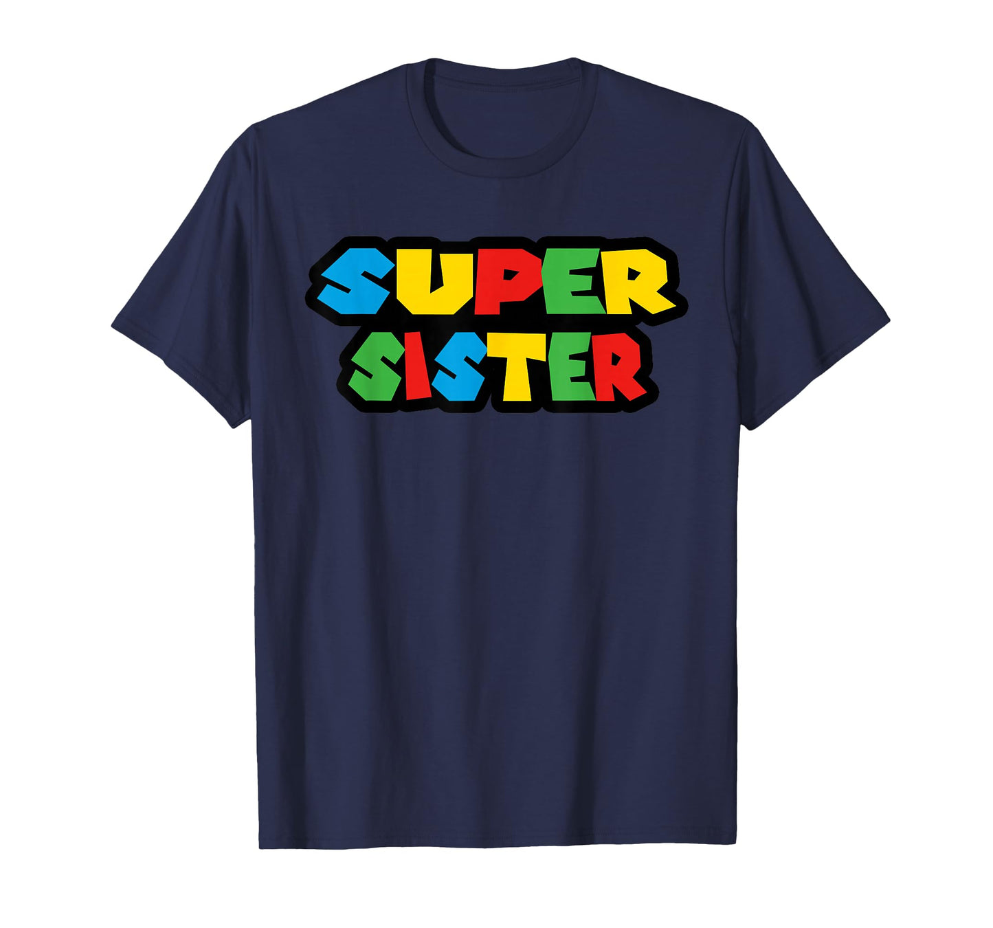 Gamer Super Sister Classic Funny Mother's Day T-Shirt