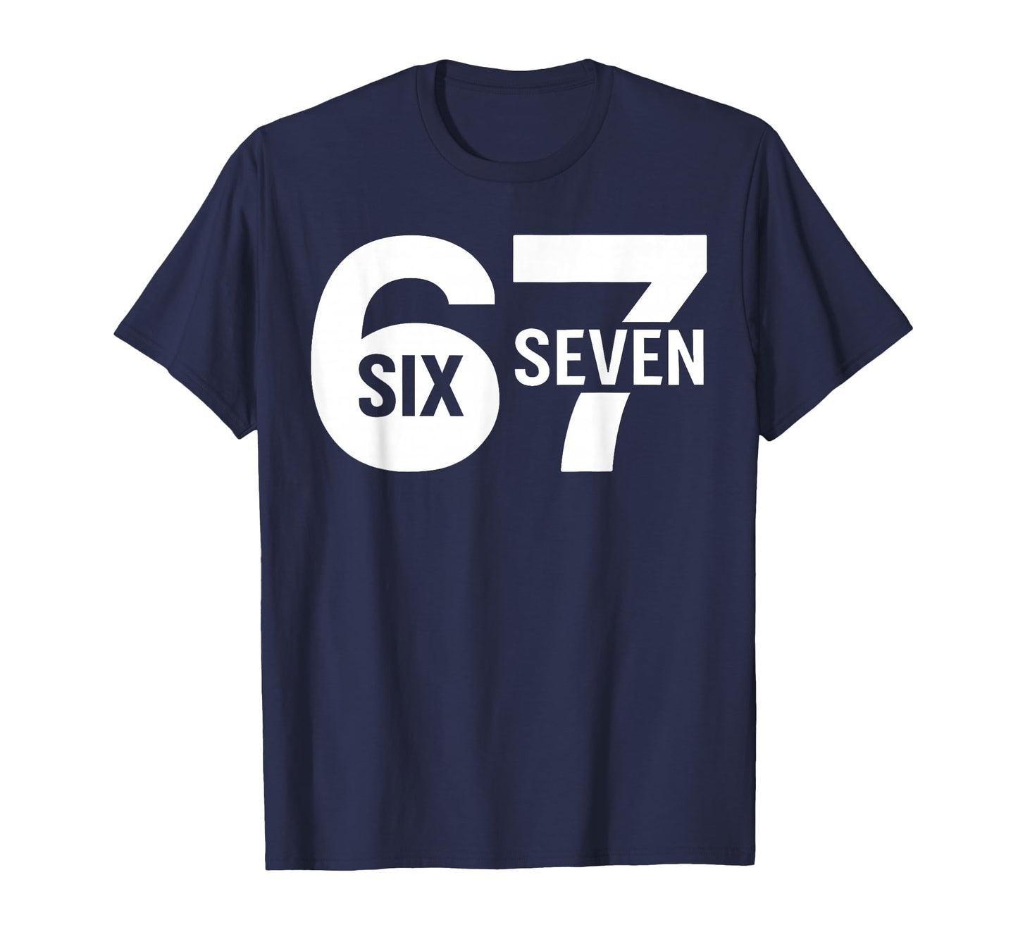 Funny Six Seven 6 7 Meme Design 6 7 Men Women Kids T-Shirt