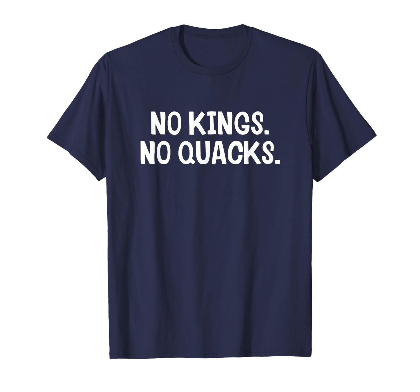 No Kings No Quacks T-Shirt