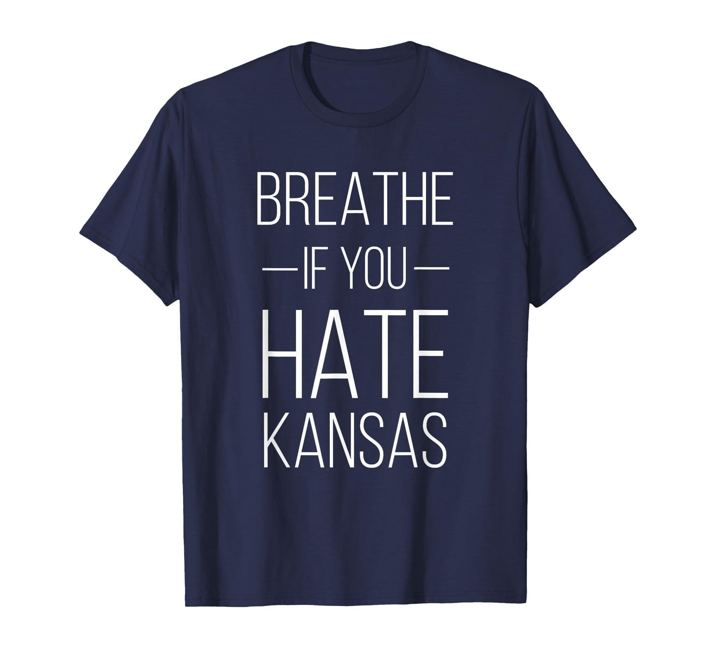 Funny KS Sports Rival shirt - Breathe If You Hate Kansas T-Shirt