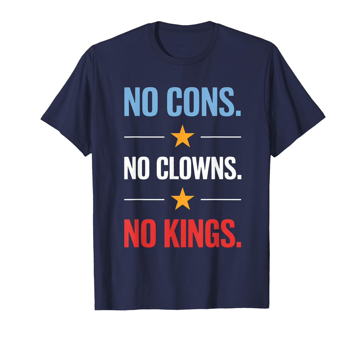 No Cons No Clowns No Kings T-Shirt