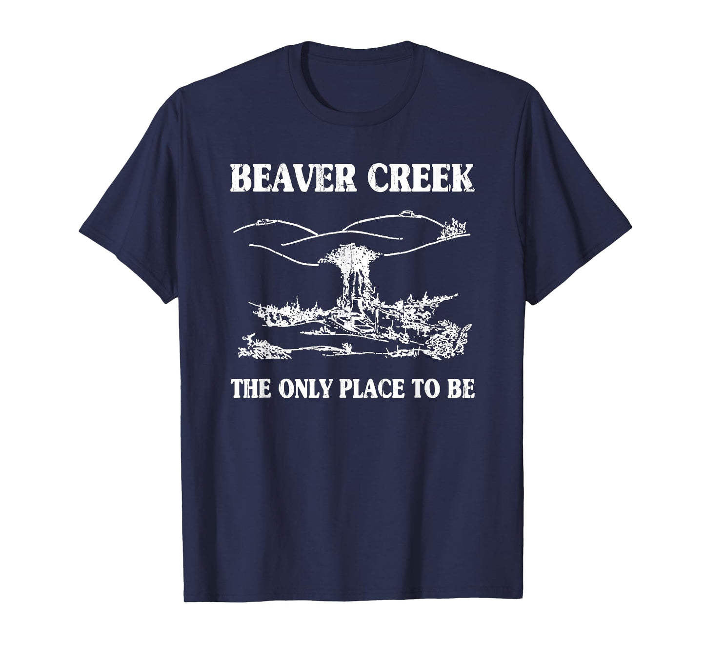 Beaver Creek The Only Place To Be, Funny Lesbian T-Shirt
