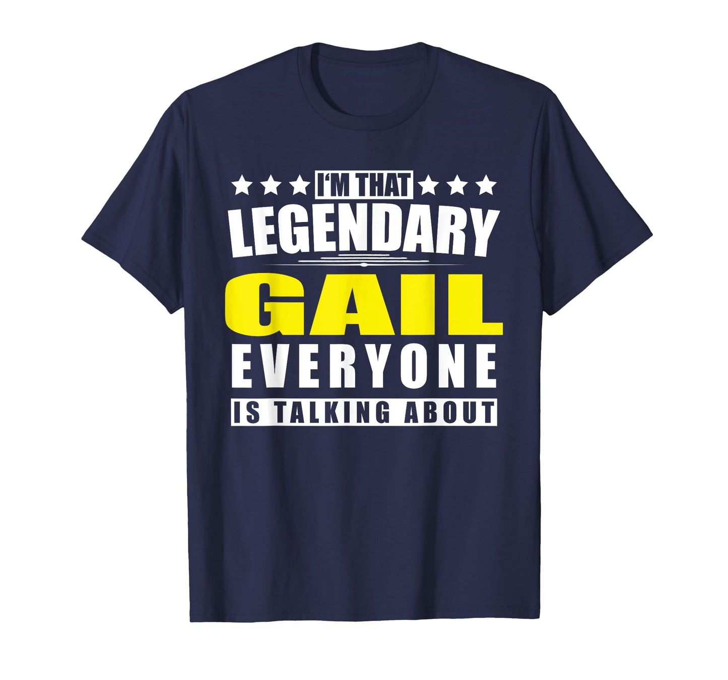 Name Gail First Name Gifts - Funny Personalized Gift T-Shirt