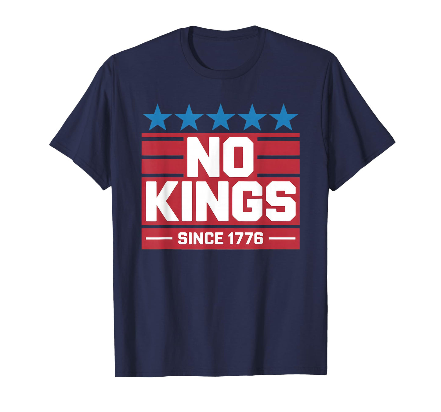 No Kings Since 1776 Democracy Protest No Kings Patriotic T-Shirt