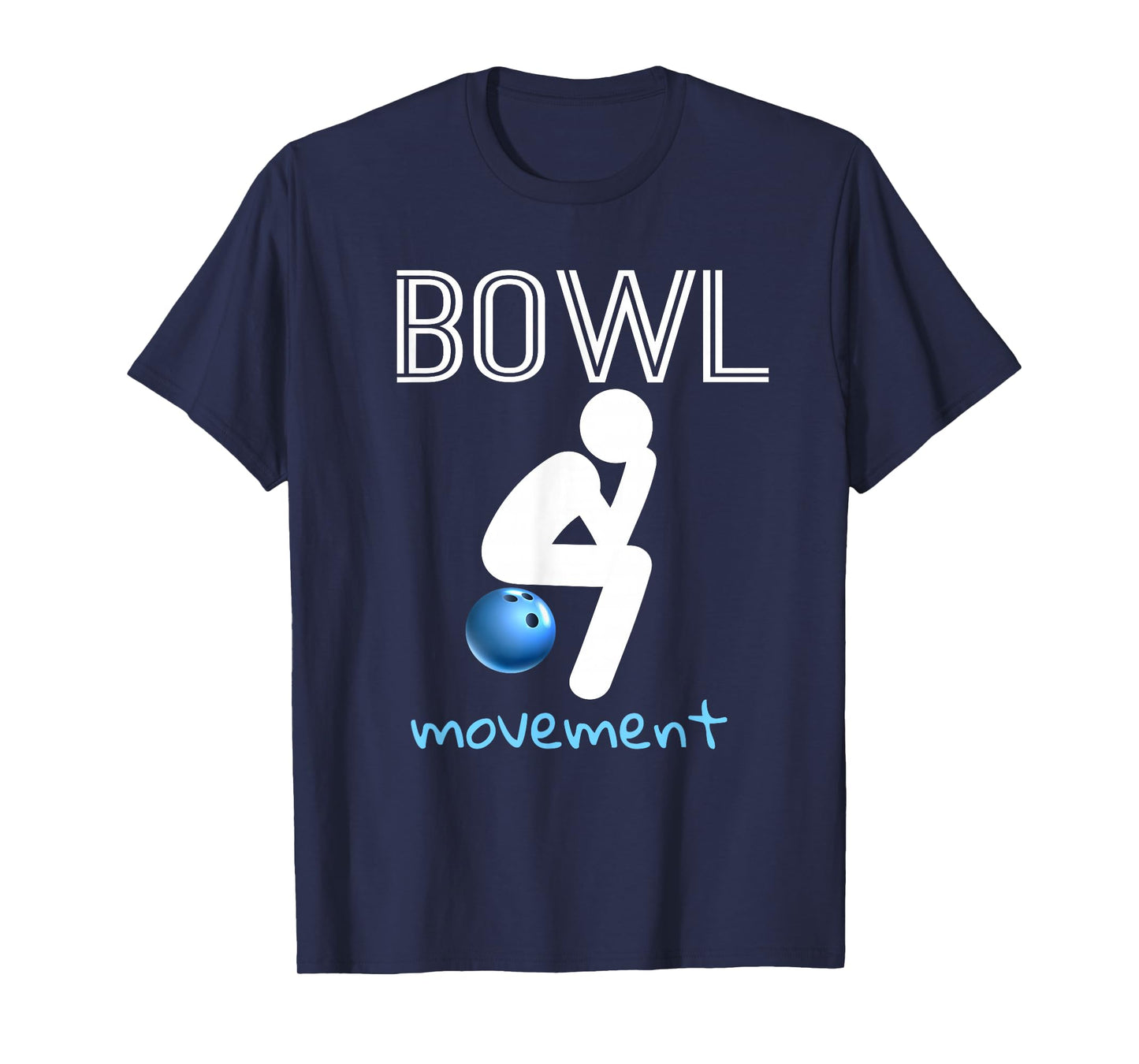 Bowl Movements Shirt Bowl Movement Shirt Funny Bowling T-Shirt