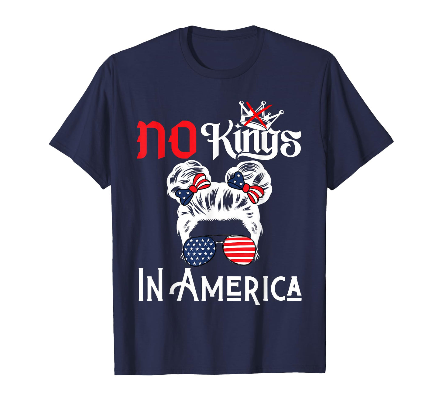 No Kings in America Messy Bun USA Flag Patriotic 4th of July T-Shirt