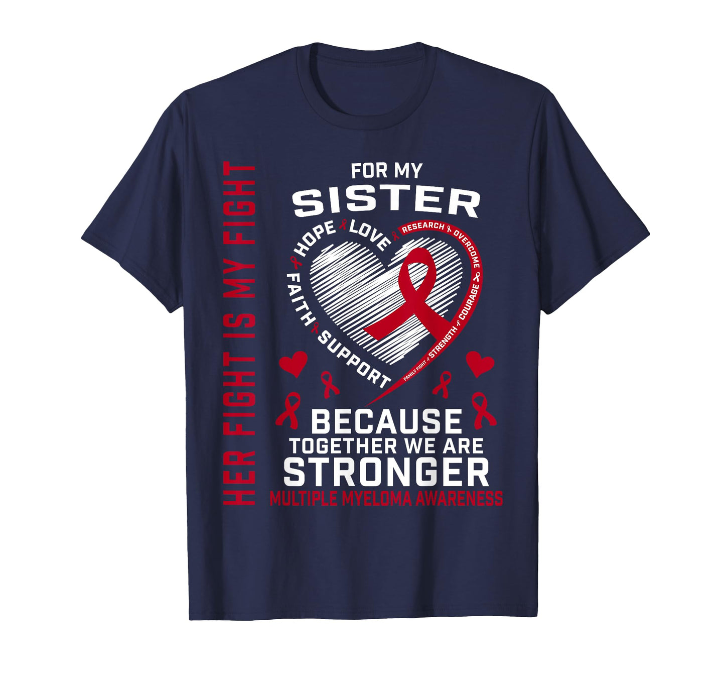 Her Fight Is My Fight Sister Multiple Myeloma Awareness T-Shirt