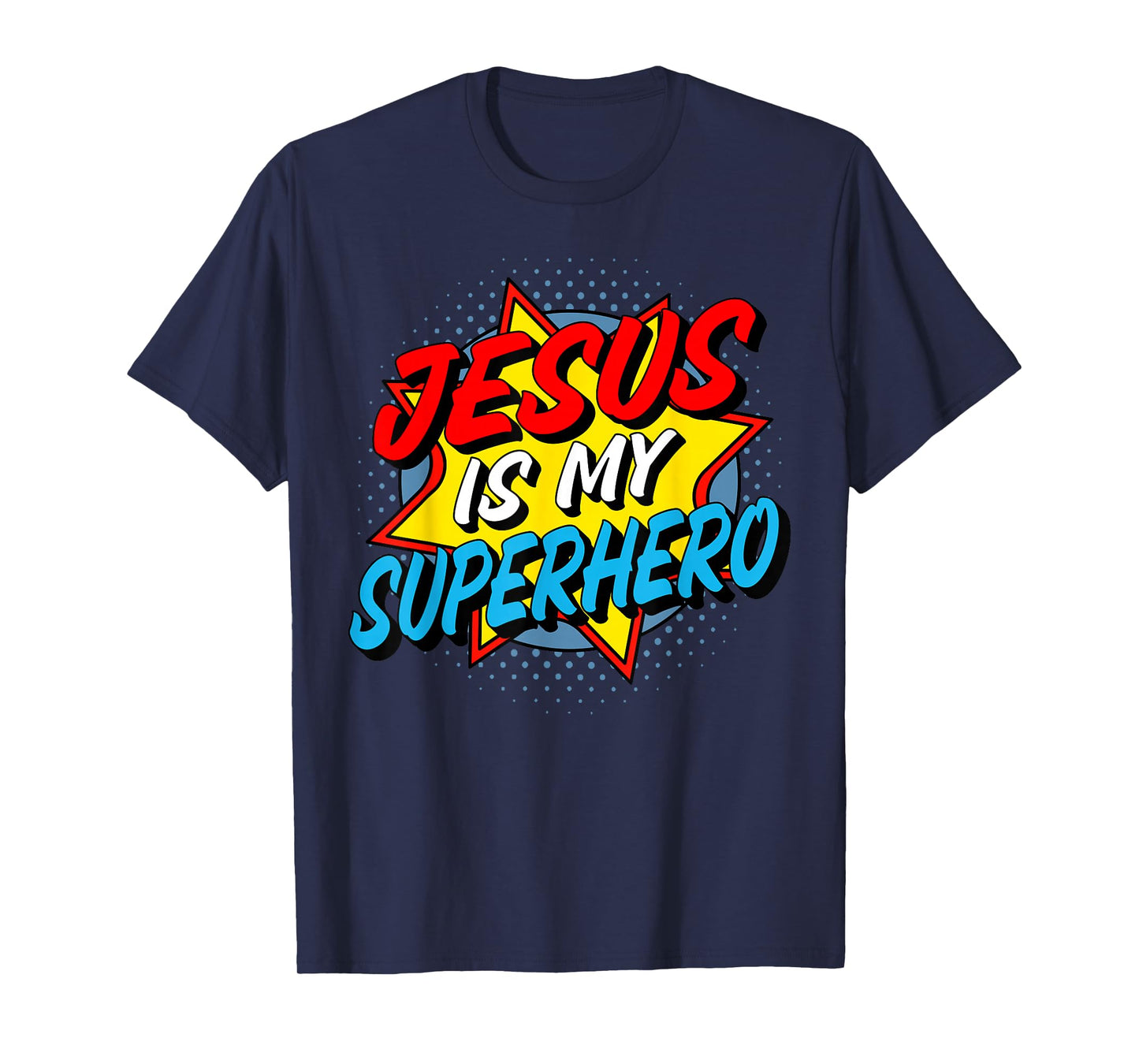 Jesus is My Superhero T-Shirt
