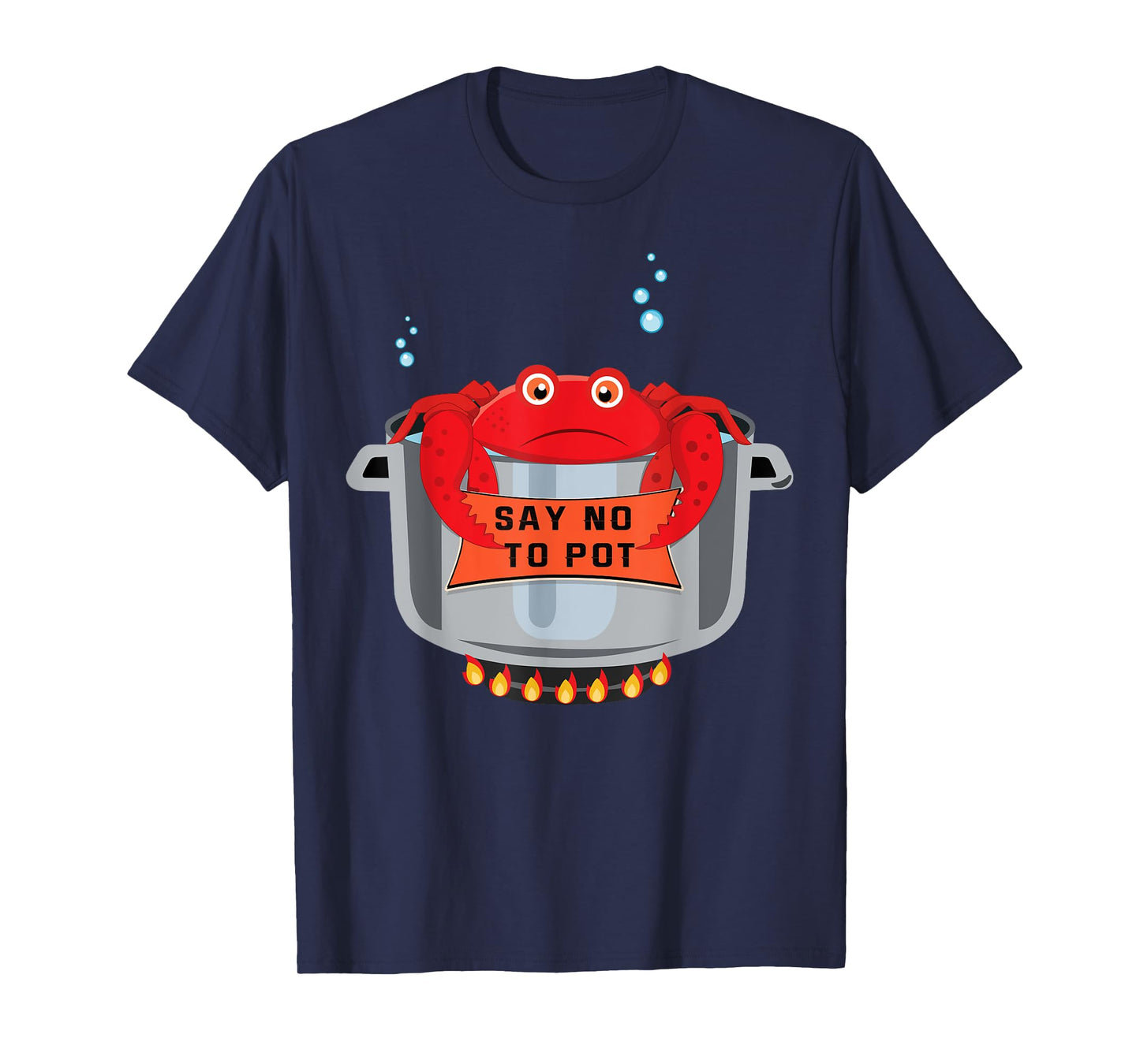 Say No To Pot Great Seafood Boil Crawfish Boil Crab T-Shirt