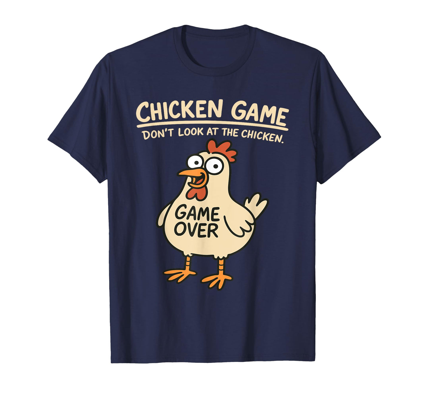 Chicken Game Don't Look At The Chicken Funny Chicken T-Shirt