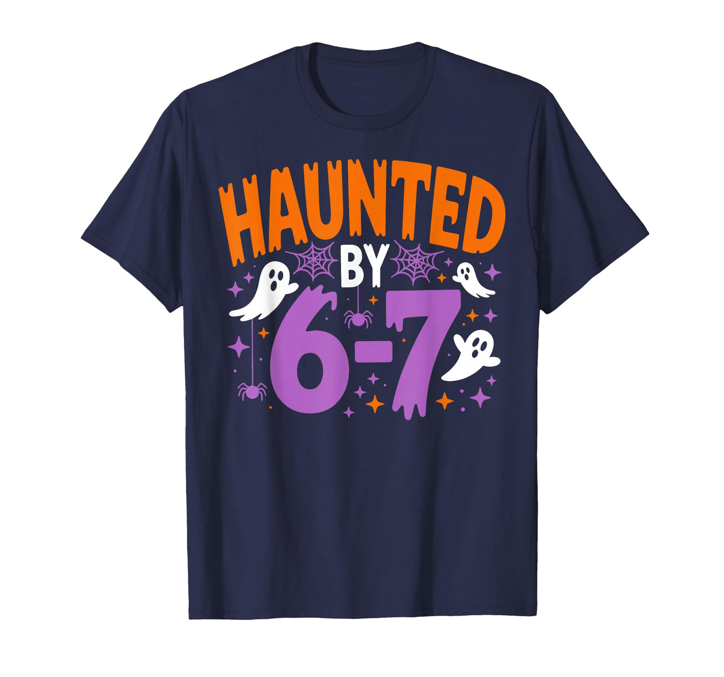 Haunted by 6 7 Funny Ghost Thanksgiving Fall Autumn Design T-Shirt