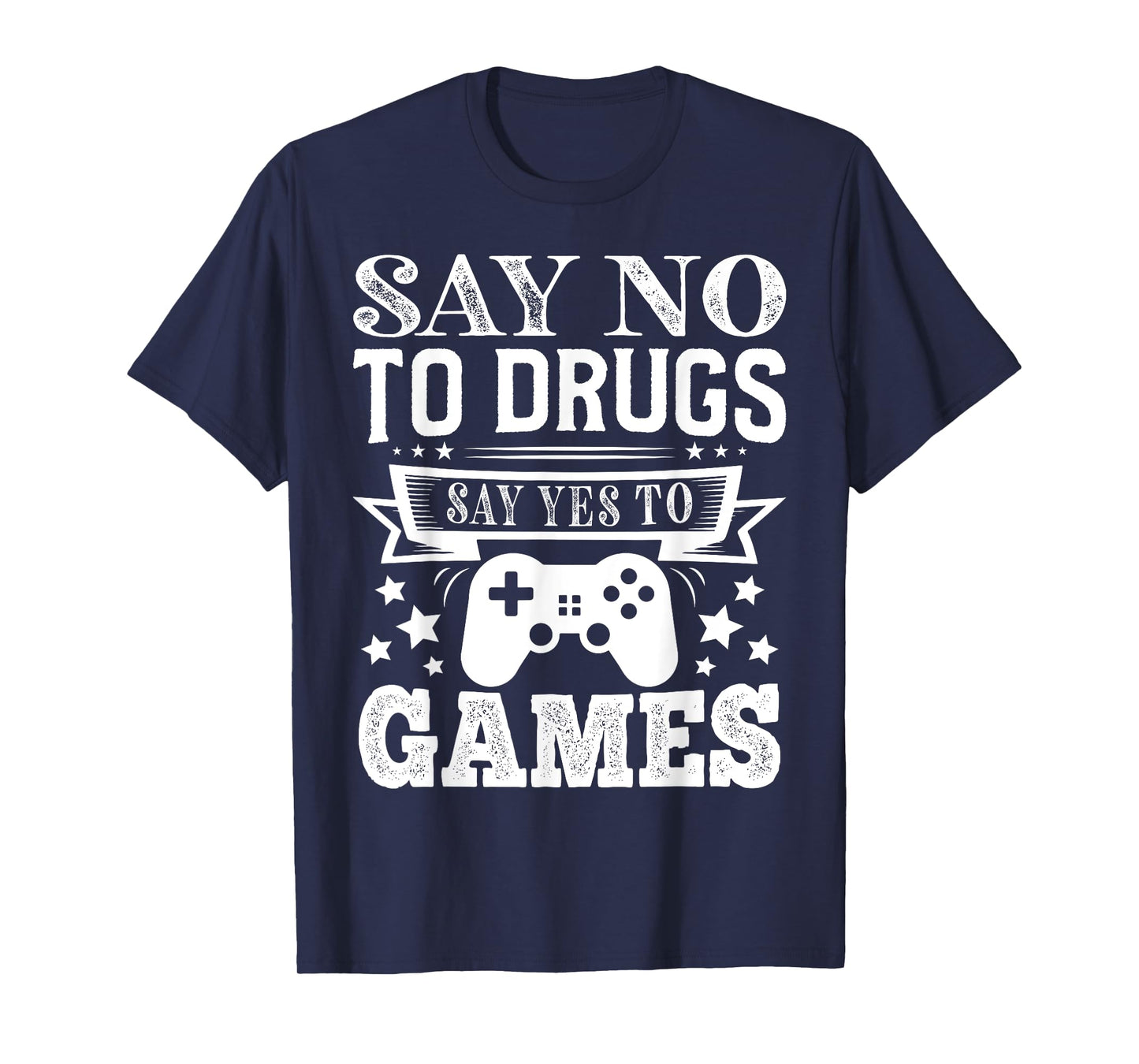 Say No To Drugs Say Yes To Games Red Ribbon Week Anti Drug T-Shirt