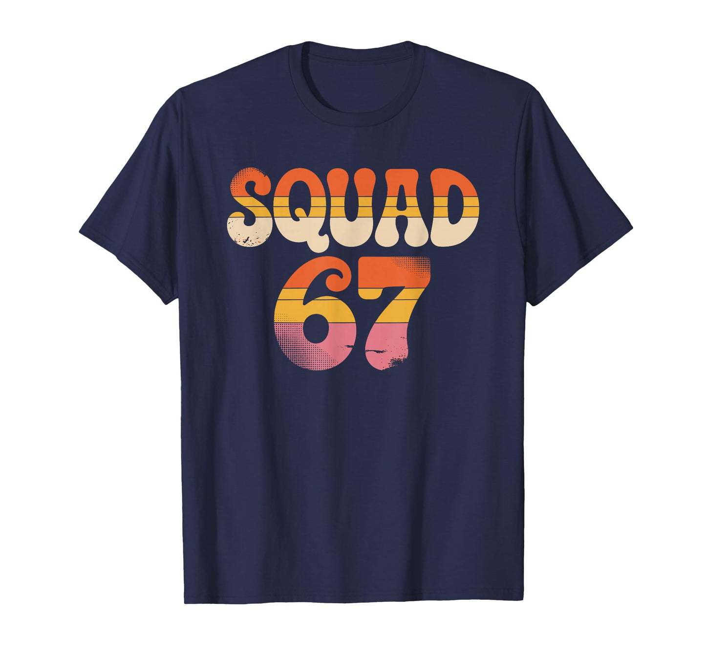 Squad 67 Alpha Slang Gen 67th Number 67 T-Shirt