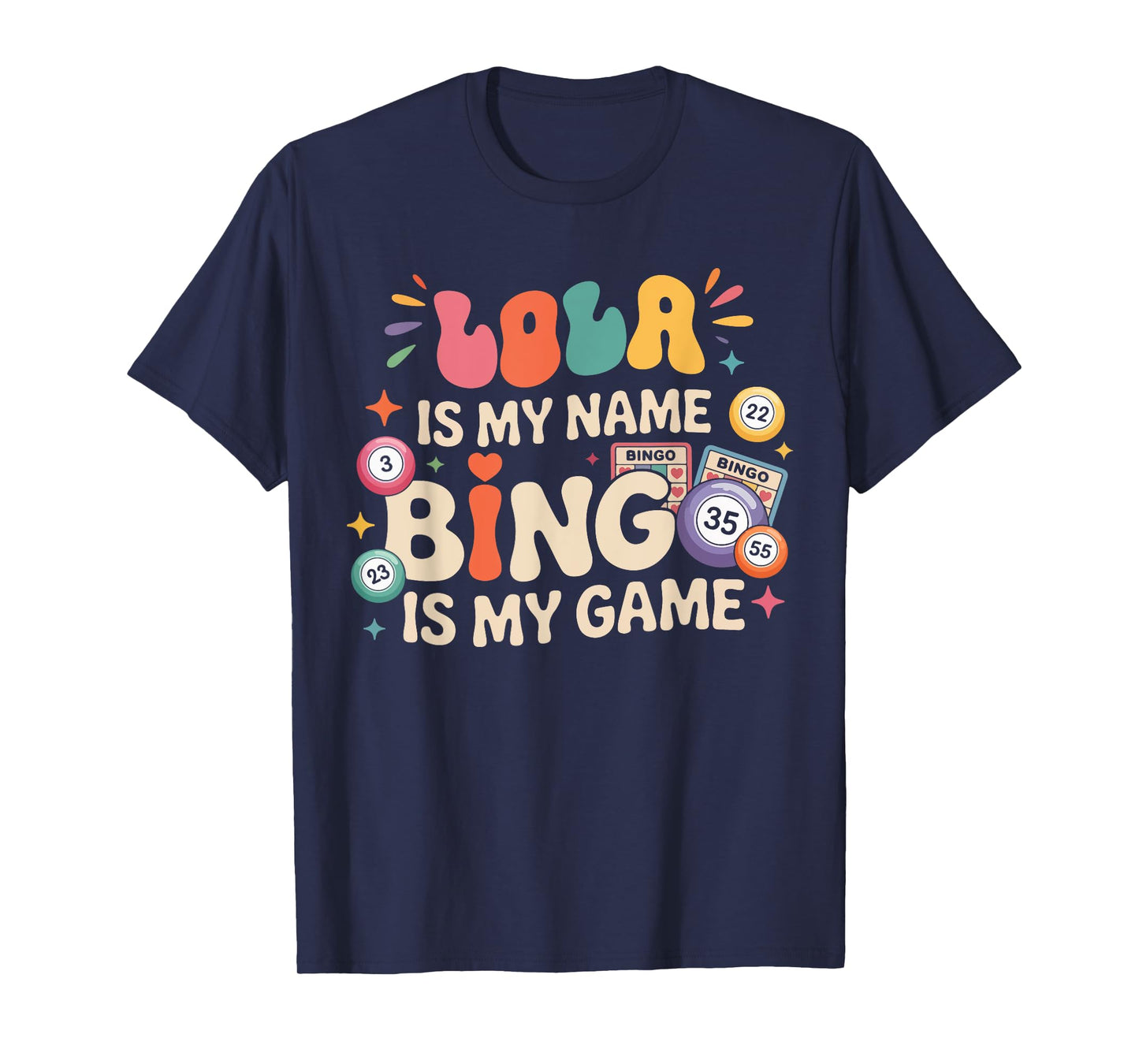 Lola Is My Name Bingo Is My Game T-Shirt