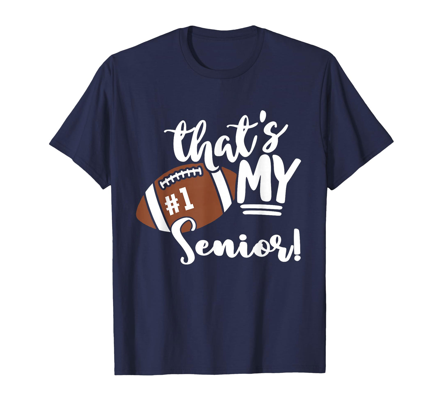 That's My Senior Football 1 Jersey Number Vintage Mom Dad T-Shirt