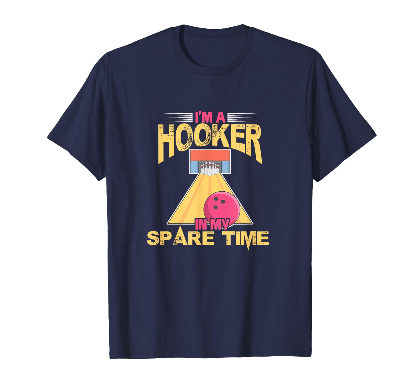 Bowling Bowler Bowling Team I'm A Hooker In My Spare Time T-Shirt