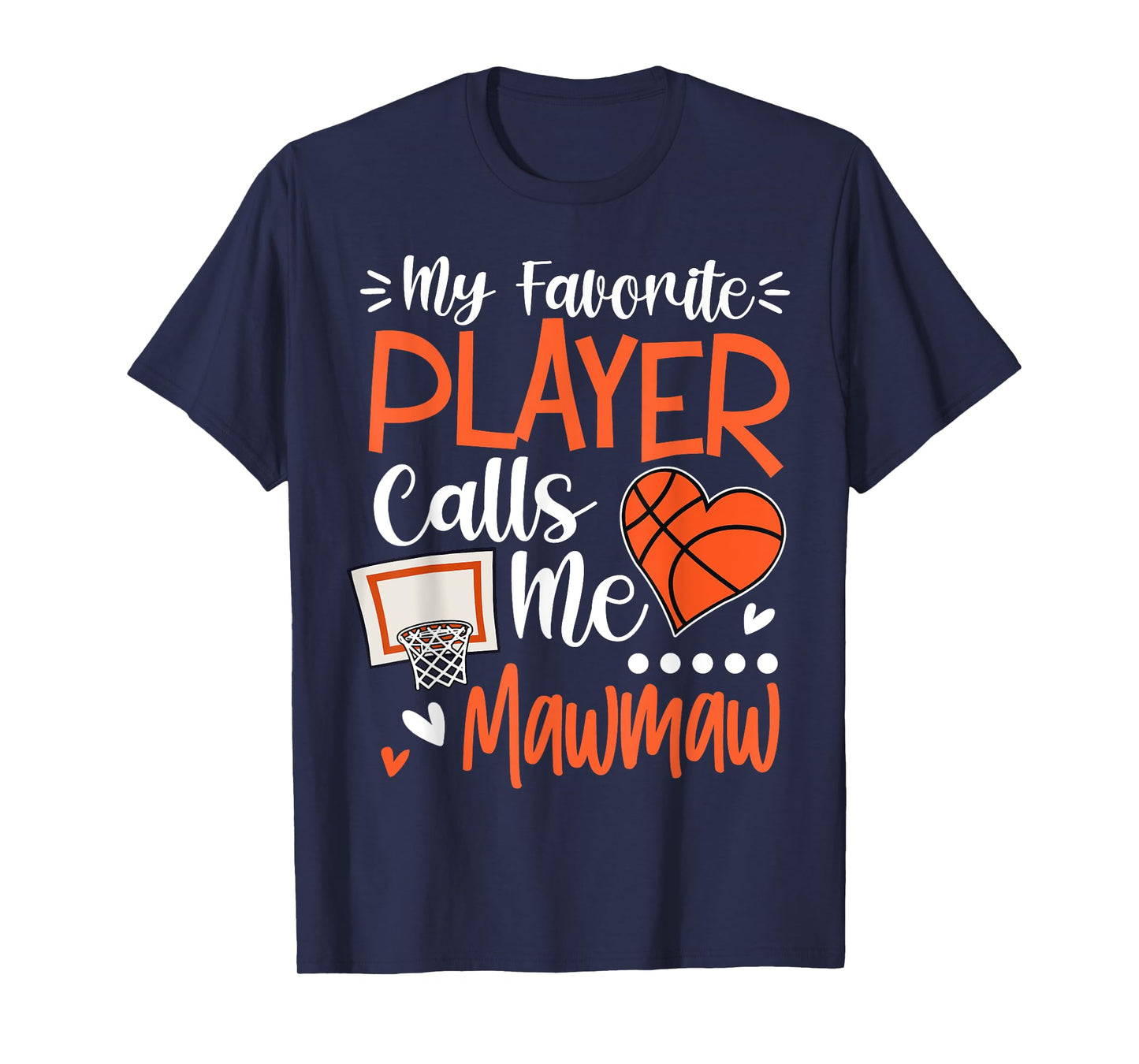 My Favorite Basketball Player Calls Me Mawmaw T-Shirt