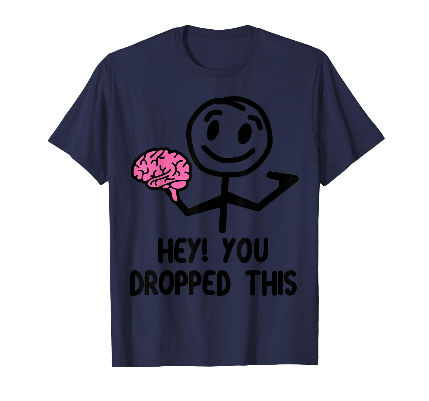 Nerdy Funny Hey You Dropped This Brain Math Teacher White T-Shirt