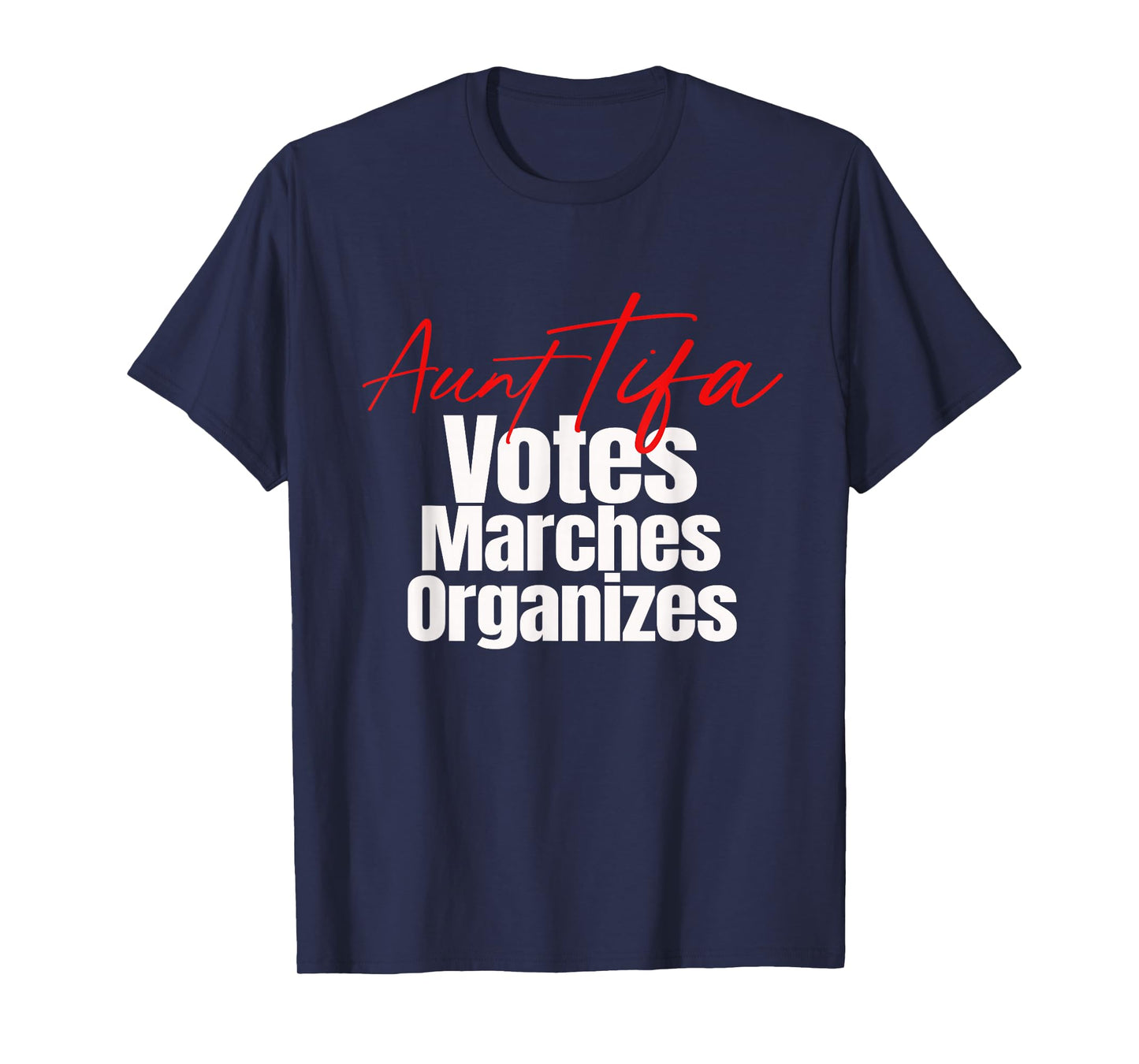 Aunt Tifa Votes Marches Organizes Protest Pun T-Shirt