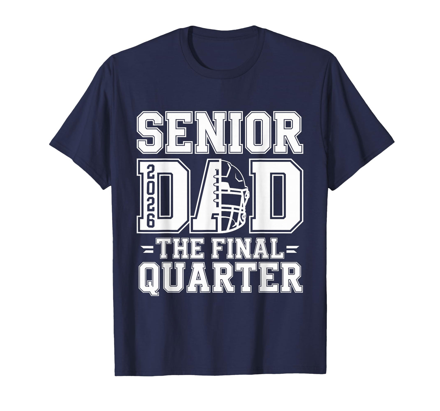Senior Football Dad Father The Final Quarter 2026 Game Day T-Shirt