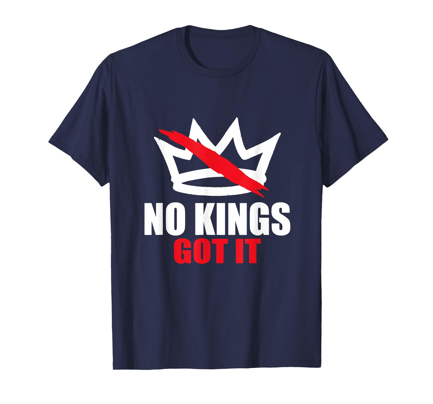No Kings Got It T-Shirt
