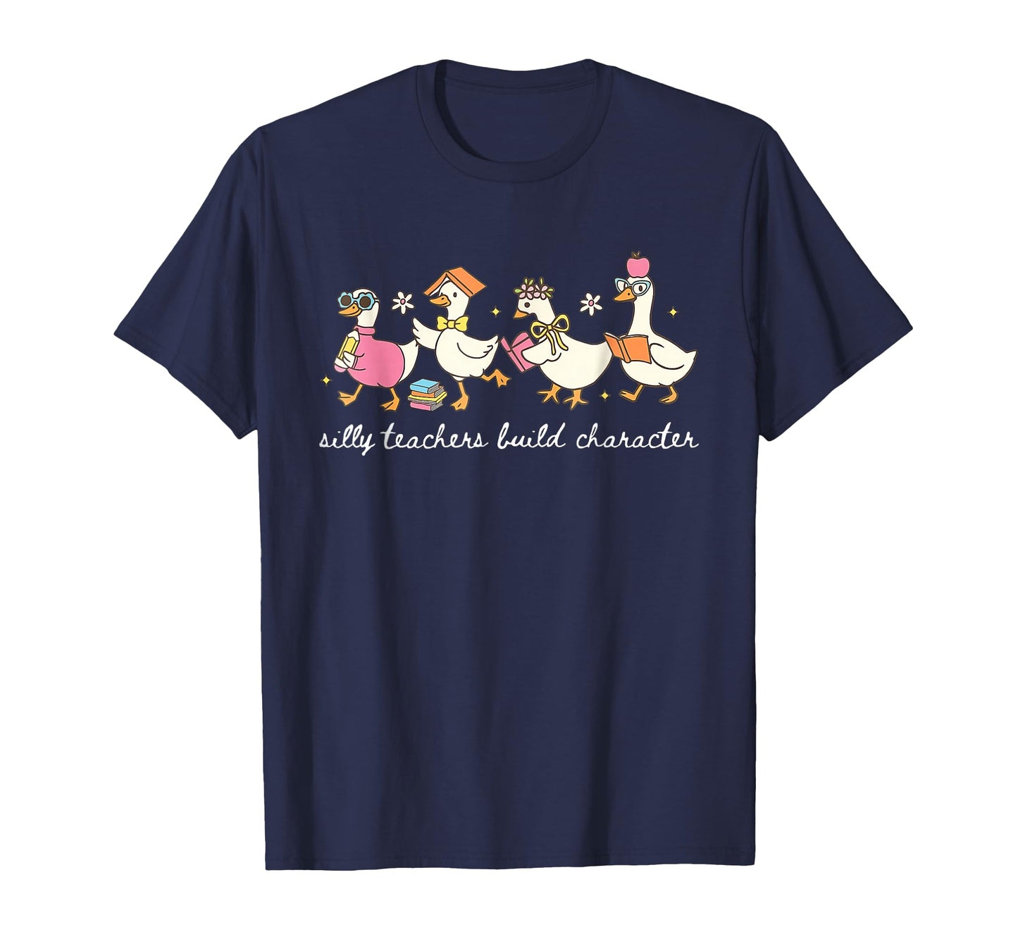 Silly Teachers Build Character Goose Teacher Back to School T-Shirt