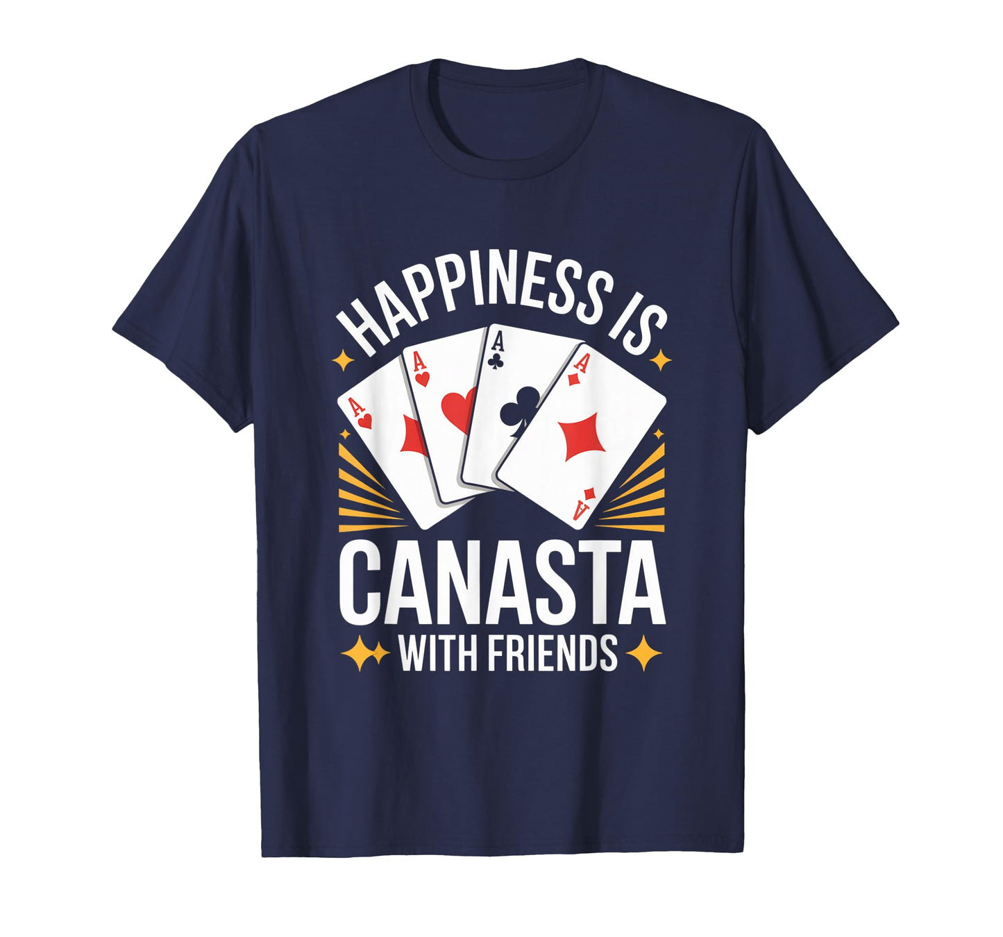 Happiness is Playing Canasta Card Game with Friends Canasta T-Shirt
