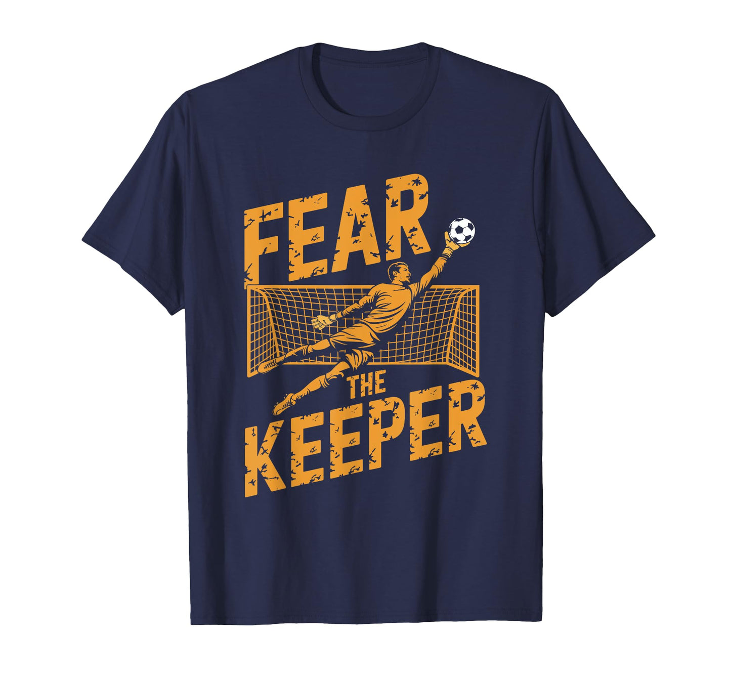 Team Coach and Soccer Player Lover, Fear The Keeper T-Shirt