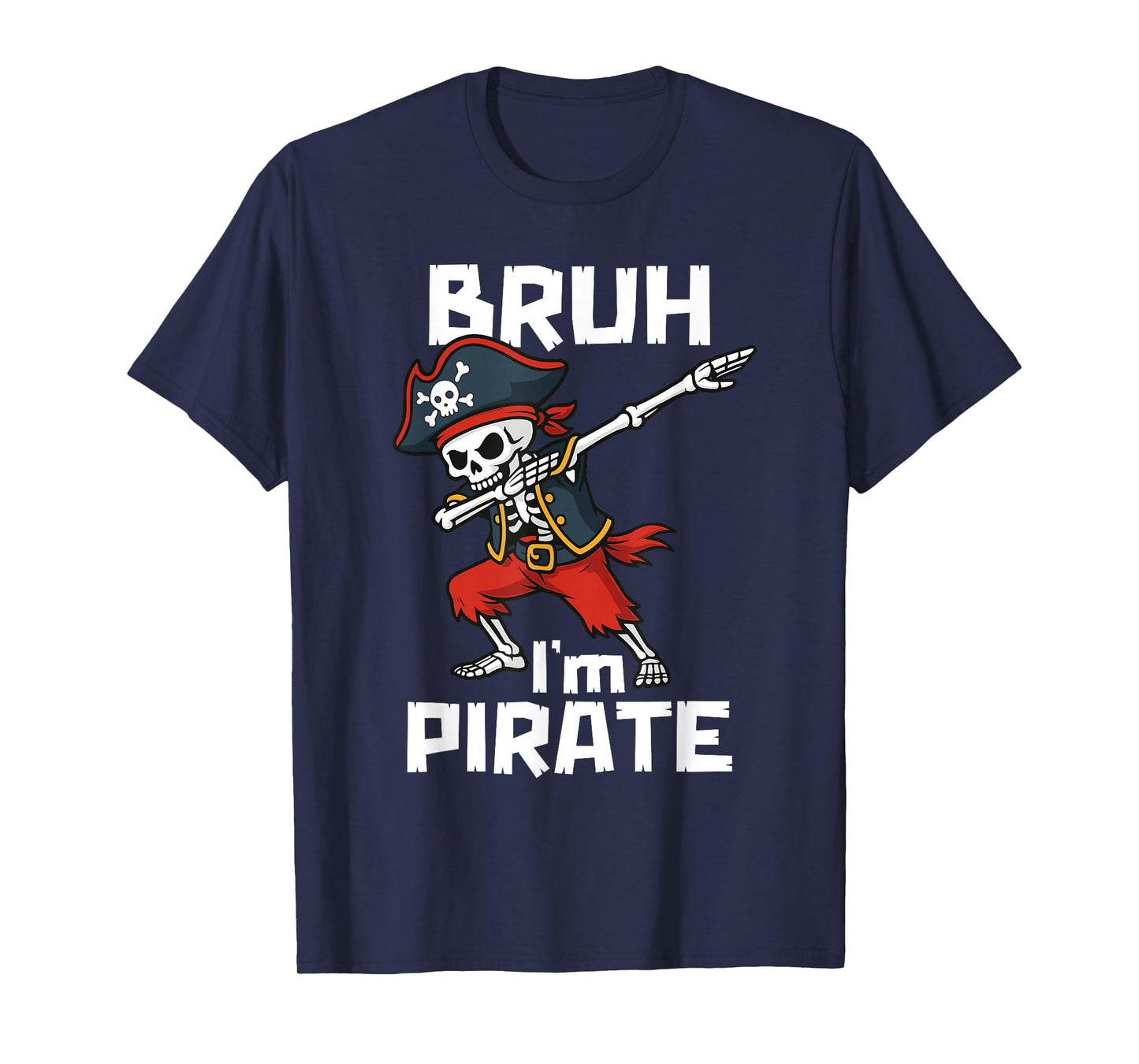 Bruh Pirate Lazy Dabbing Skull Pretend I'm a Pirate Costume T-Shirt