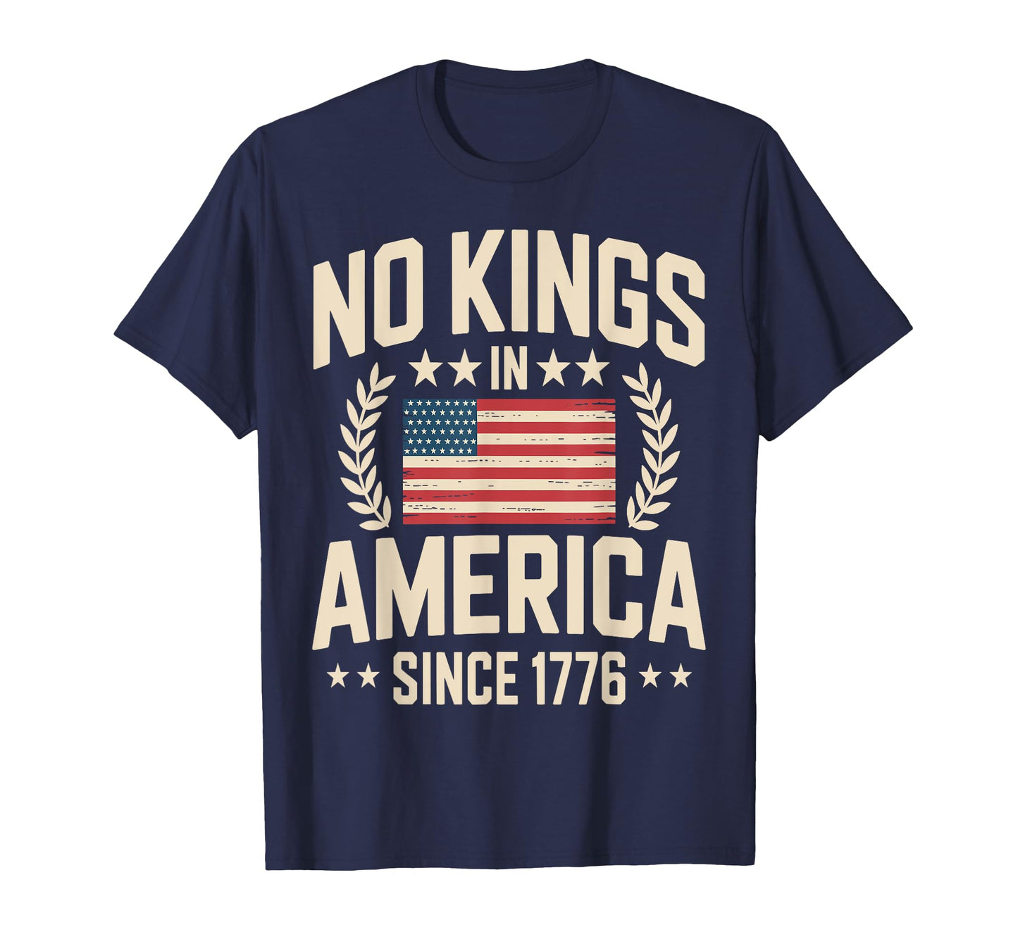 No Kings In America Since 1776 T-Shirt