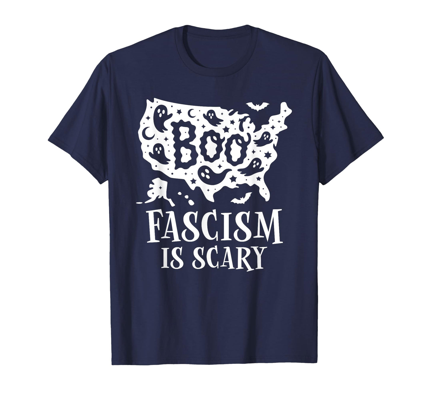 Boo Fascism Boo Sheet Resist No King America Halloween Ghost T-Shirt
