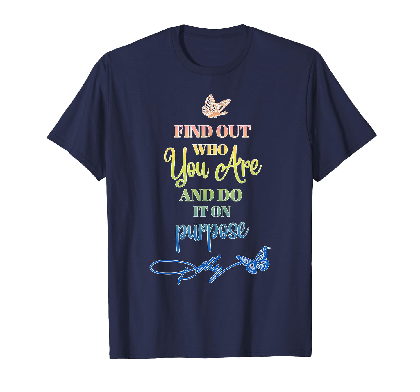 Dolly Parton Find Out Who You Are T-Shirt - Unisex Adult, Black, Small, Short Sleeve, Classic Fit, Round Neck