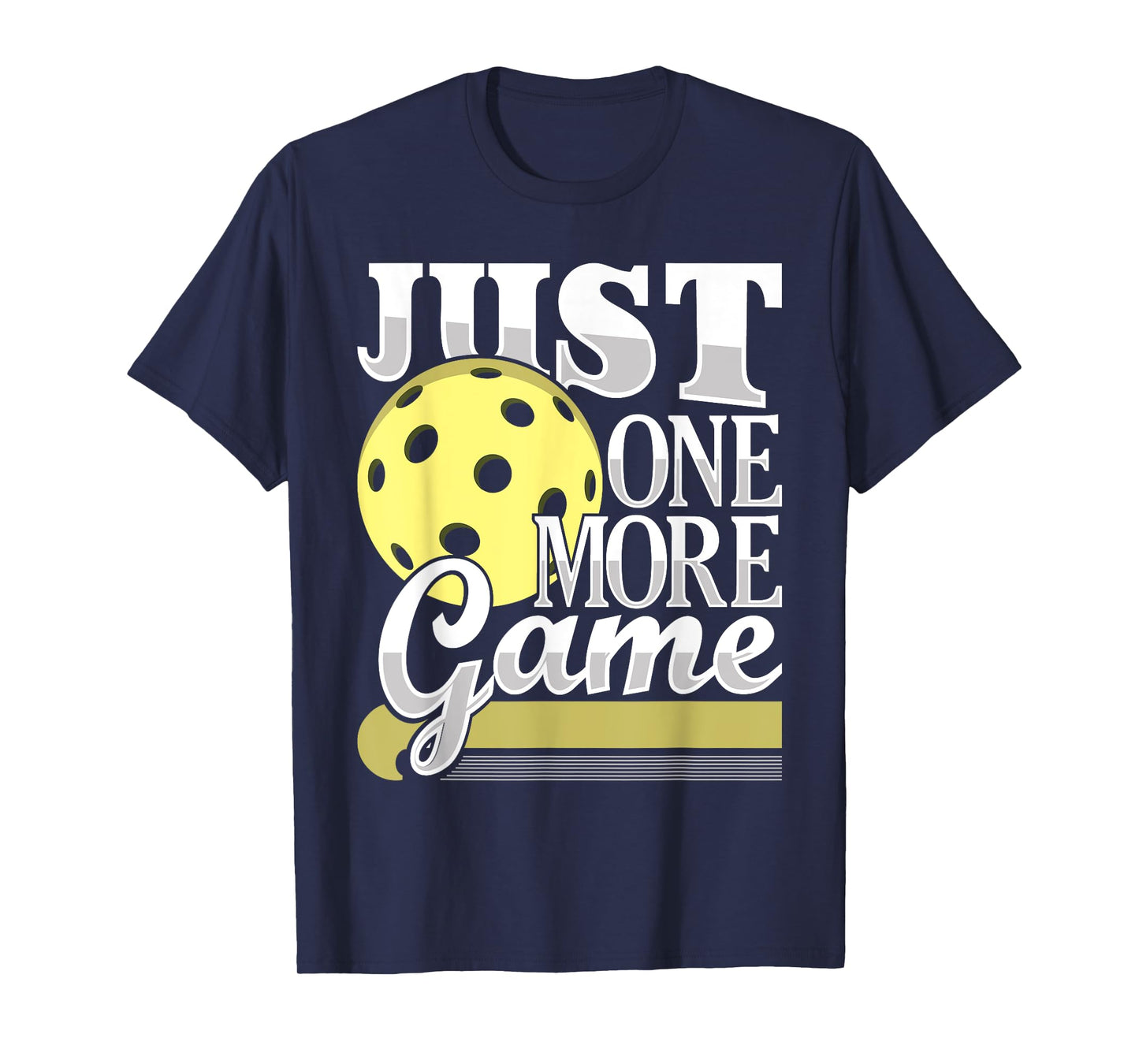 Just One More Game - Funny Pickleball Player Paddleball T-Shirt