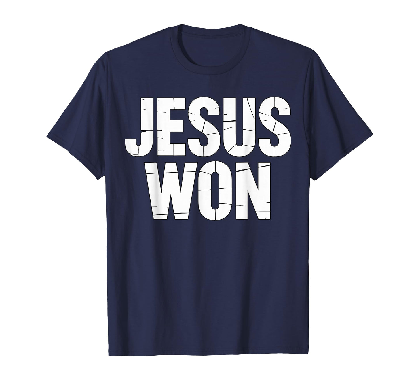 Jesus Won Christian Quote T-Shirt
