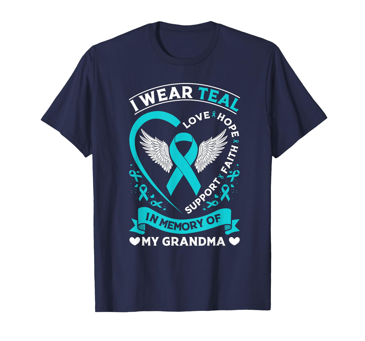 Ovarian Cancer Awareness Month I Wear Teal For My Grandma T-Shirt