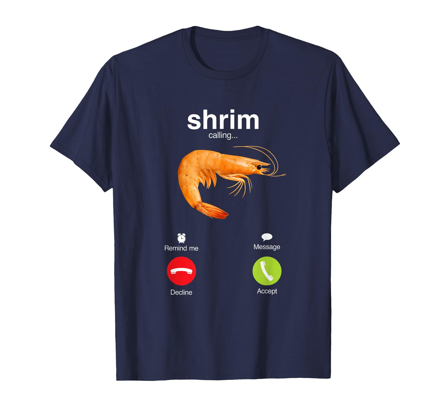 "Shrim" is calling misspelled funny shrimp calling meme T-Shirt