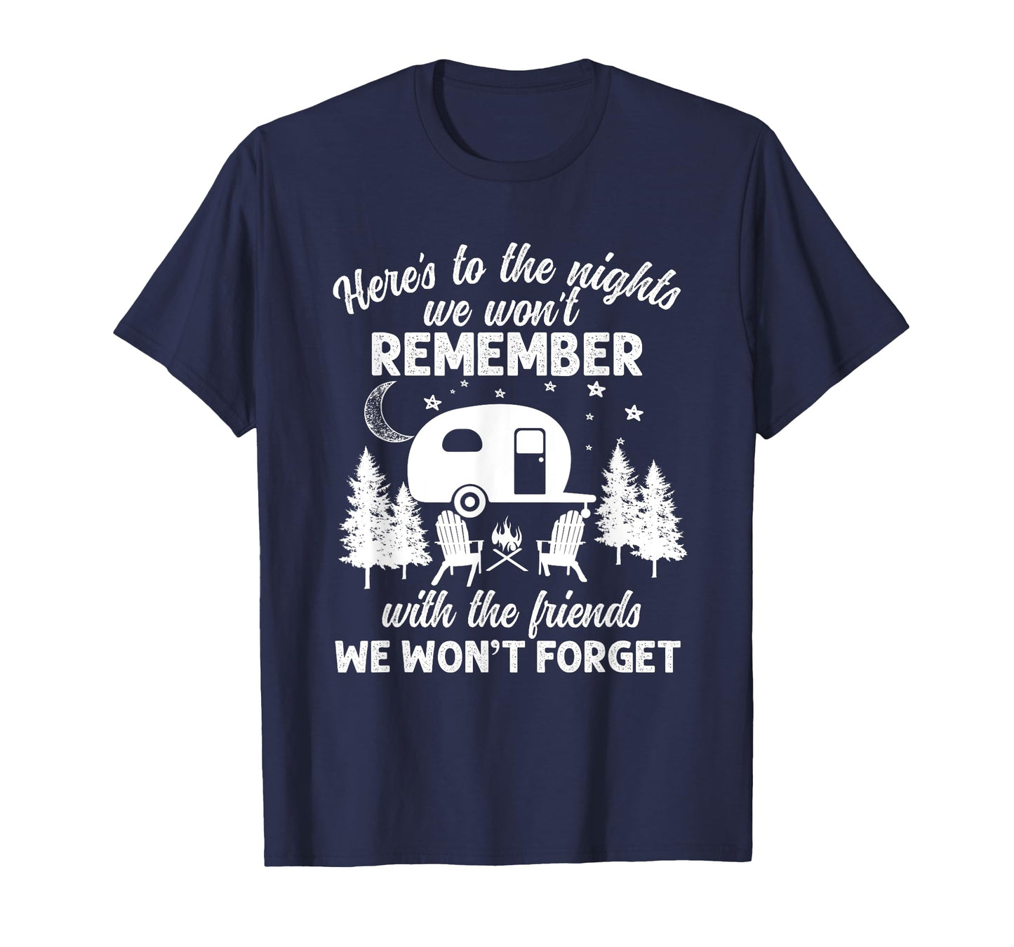 Here's To The Nights We Won't Remember With The Friends T-Shirt