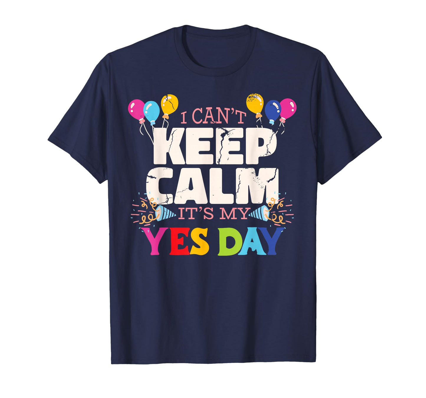Keep Calm its my Yes Day for daddys Yes Day Kids T-Shirt