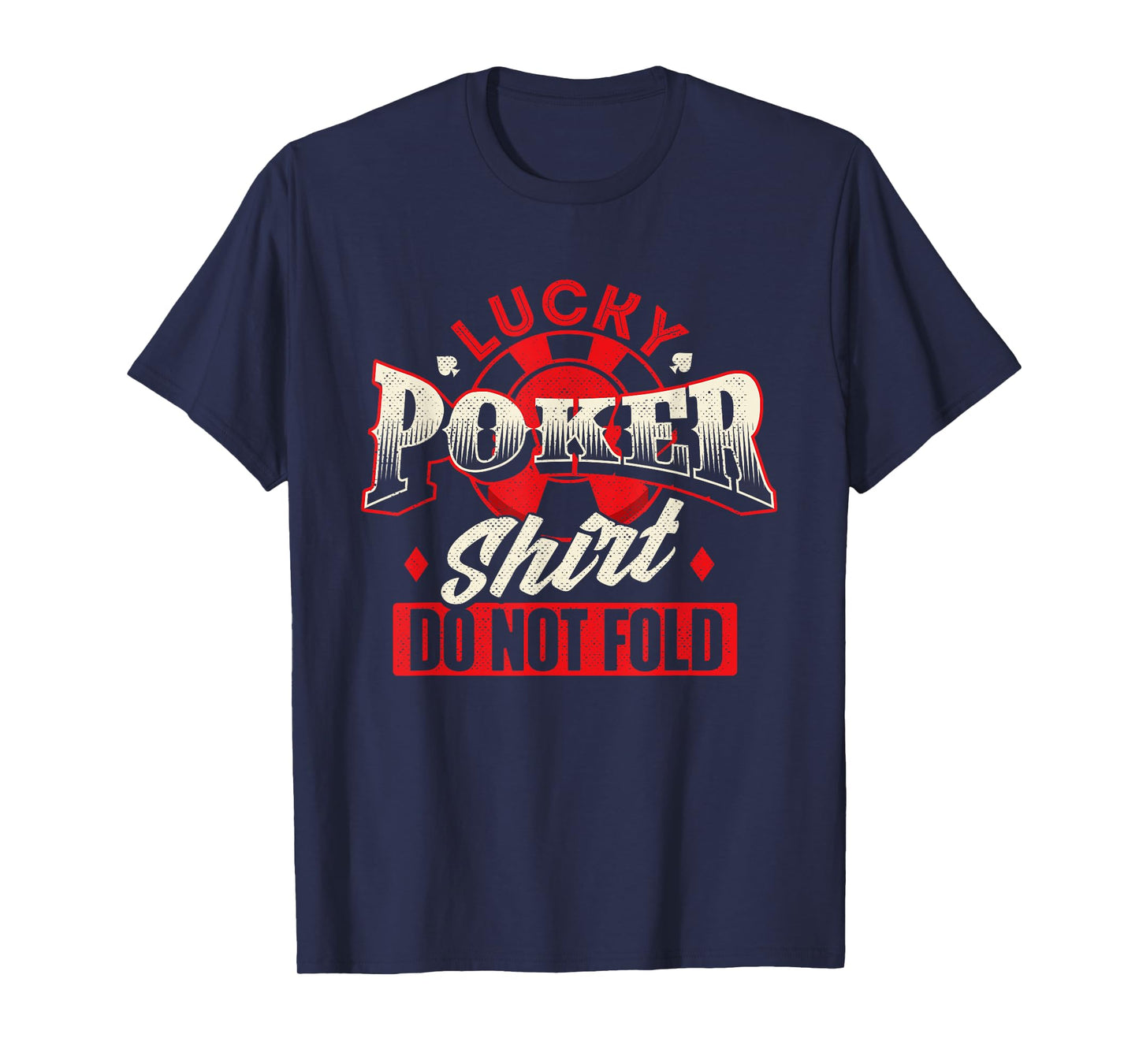 Lucky Poker Shirt Do Not Fold - Card Player Casino Gambler T-Shirt